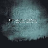 Dreaded Silence : Oblivion Never Came